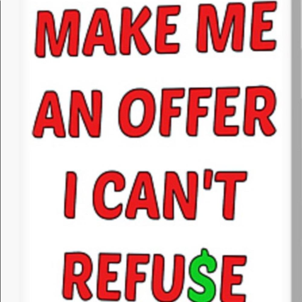MAKE ME AN OFFER!
